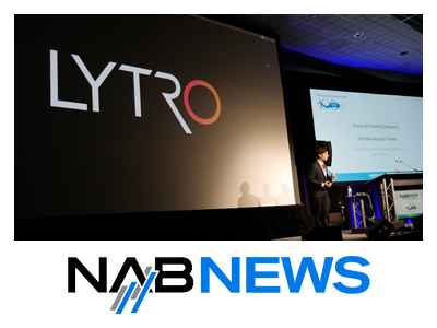 NAB 2016 - Lytro Cinema brings breathtaking light field technology to film and TV